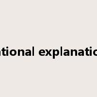 rational explanation是什么意思
