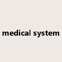 medical system是什么意思
