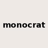 monocrat是什么意思