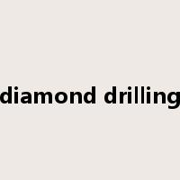diamond drilling是什么意思