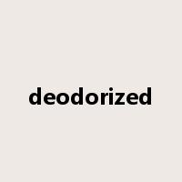 deodorized是什么意思