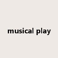 musical play是什么意思