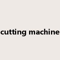 cutting machine是什么意思
