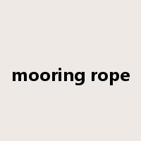 mooring rope是什么意思