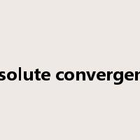 absolute convergence是什么意思