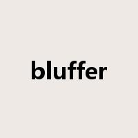 bluffer是什么意思