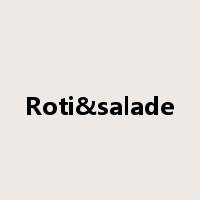 Roti&salade是什么意思