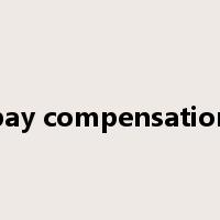 pay compensation是什么意思