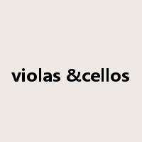 violas &cellos是什么意思