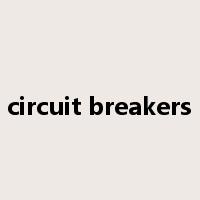 circuit breakers是什么意思
