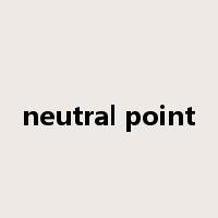 neutral point是什么意思