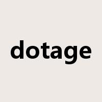 dotage是什么意思