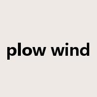 plow wind是什么意思