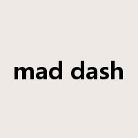 mad dash是什么意思