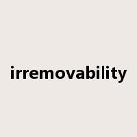 irremovability是什么意思
