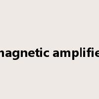 magnetic amplifier是什么意思