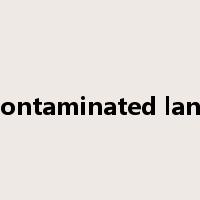 Contaminated land是什么意思