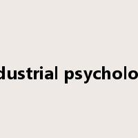 industrial psychology是什么意思