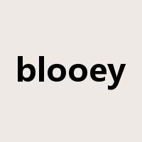 blooey是什么意思
