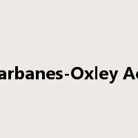 Sarbanes-Oxley Act是什么意思