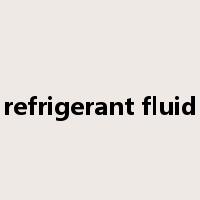 refrigerant fluid是什么意思
