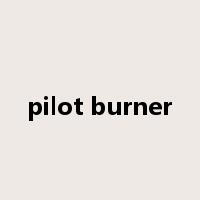 pilot burner是什么意思