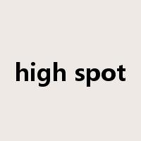 high spot是什么意思