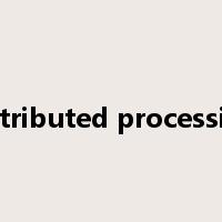 distributed processing是什么意思