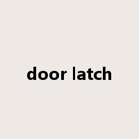 door latch是什么意思