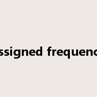 assigned frequency是什么意思