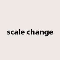 scale change是什么意思
