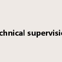 technical supervision是什么意思