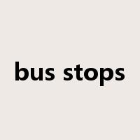 bus stops是什么意思