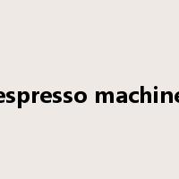 espresso machine是什么意思