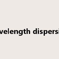 wavelength dispersion是什么意思