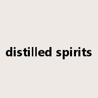 distilled spirits是什么意思