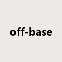off-base是什么意思