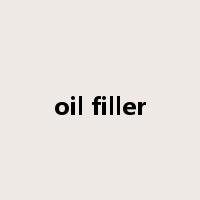 oil filler是什么意思