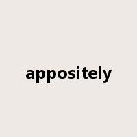 appositely是什么意思