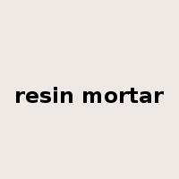 resin mortar是什么意思