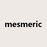 mesmeric是什么意思