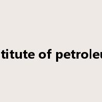 institute of petroleum是什么意思