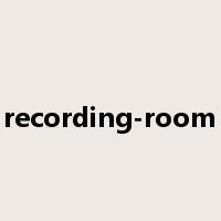 recording-room是什么意思