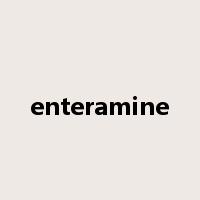 enteramine是什么意思