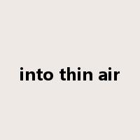 into thin air是什么意思