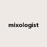 mixologist是什么意思