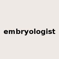 embryologist是什么意思