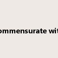 commensurate with是什么意思
