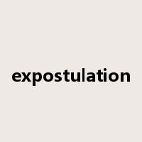 expostulation是什么意思