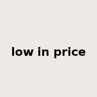 low in price是什么意思